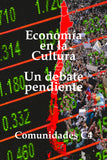 La economía en la cultura: Un debate pendiente