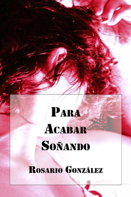 Para Acabar Soñando (Segunda Edición) (Papel)