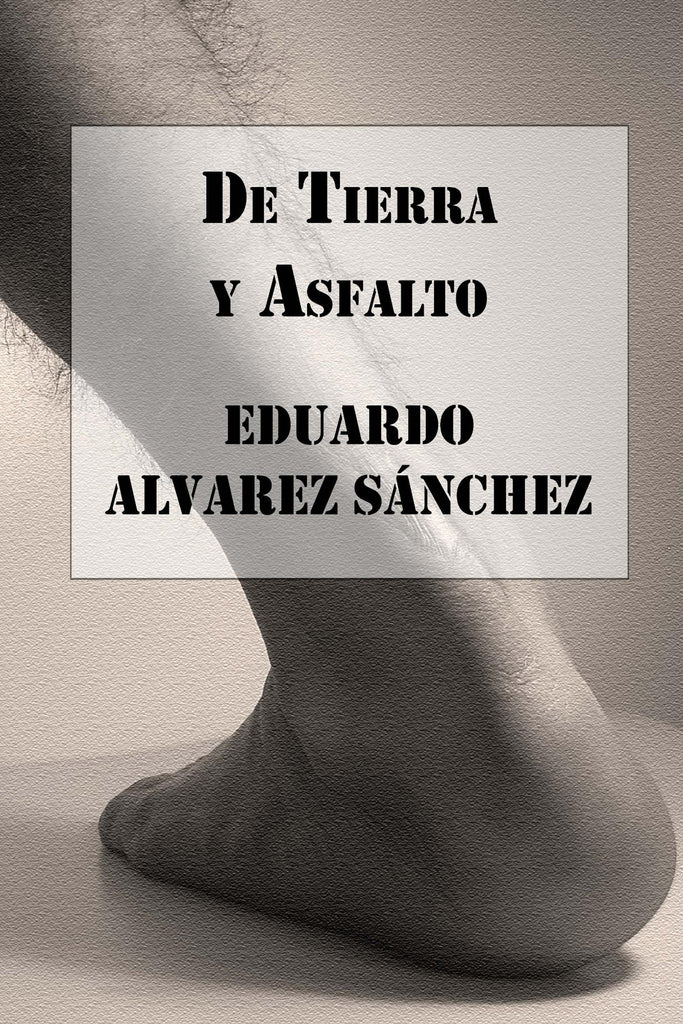 De Tierra y Asfalto (Primera Edición) (Papel)