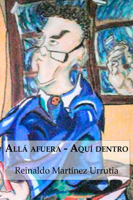 Allá afuera... Aquí dentro... (Papel)