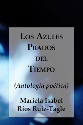 Los Azules Prados del Tiempo (Segunda Edición) (Papel)
