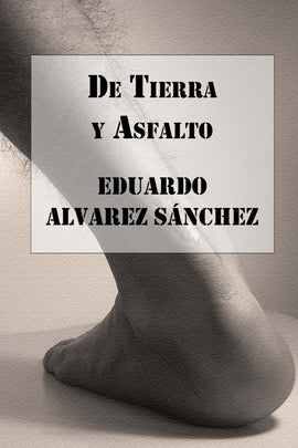 De Tierra y Asfalto (Segunda Edición) (eBook)