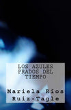 Los Azules Prados del Tiempo (Primera Edición) (Papel)
